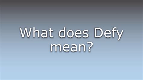what does defies mean